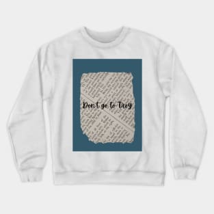 Don't go to Troy Crewneck Sweatshirt